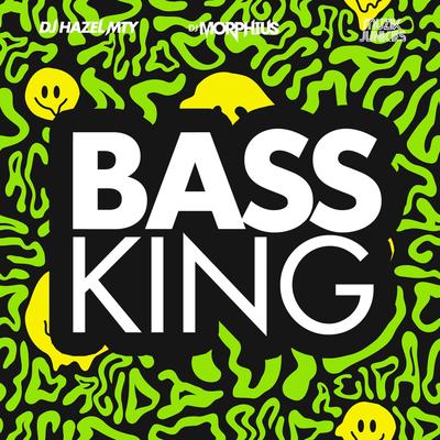 Bass King By DJ Morphius, DJ Hazel Mty, Muzik Junkies's cover