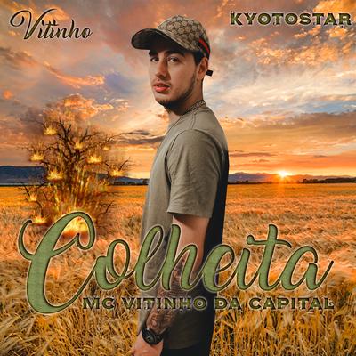 Colheita By Mc Vitinho da Capital, Kyotostar's cover