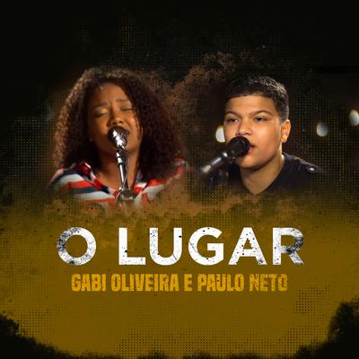 O Lugar (Ao Vivo) By Gabi Oliveira, Paulo Neto's cover