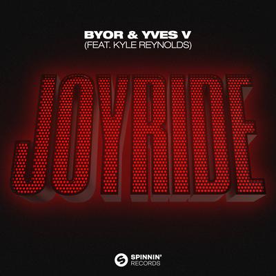 Joyride (feat. Kyle Reynolds) By BYOR, Yves V, Kyle Reynolds's cover