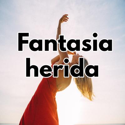 fantasia herida's cover