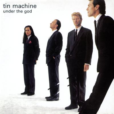 Under the God (1999 Remaster) By Tin Machine's cover