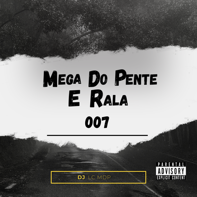 MEGA DO PENTE E RALA 007's cover