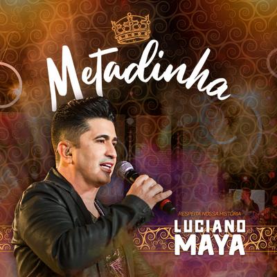 Evidências / Você Mudou (Ao Vivo) By Luciano Maya's cover