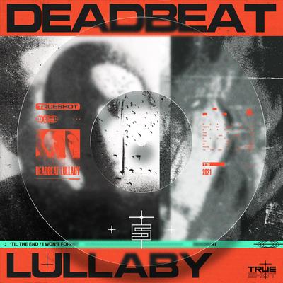 Deadbeat Lullaby By TrueShot's cover