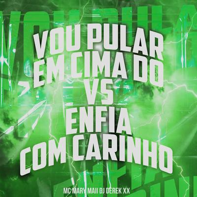 Vou Pular em Cima do Vs Enfia Com Carinho's cover