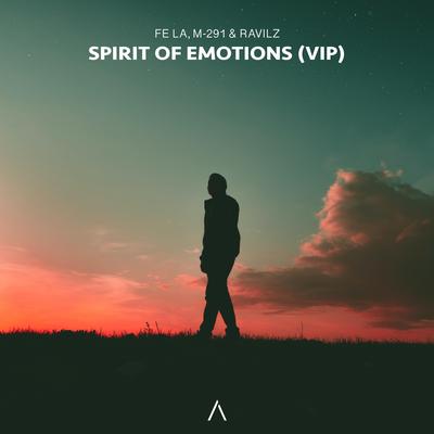 Spirit Of Emotions (VIP) By Fe La, RavilZ, M-291's cover