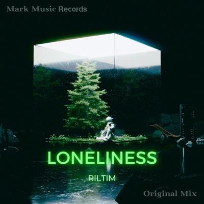 Loneliness By RILTIM's cover