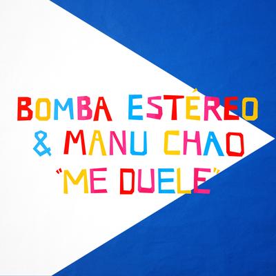 Me Duele By Manu Chao, Bomba Estéreo's cover