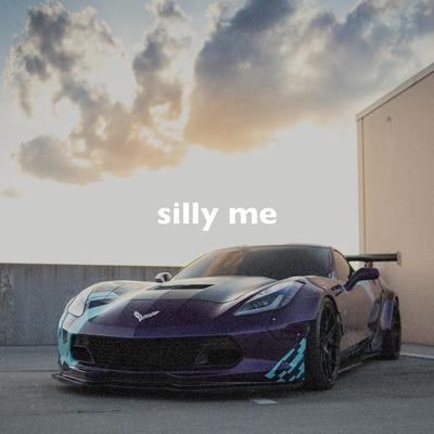 Silly Me (Slowed + Reverb)'s cover