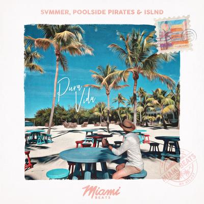 Pura Vida By Svmmer, Poolside Pirates, islnd's cover
