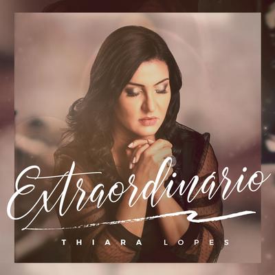 Extraordinário By Thiara Lopes's cover