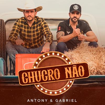 Chucro Não By Antony & Gabriel's cover