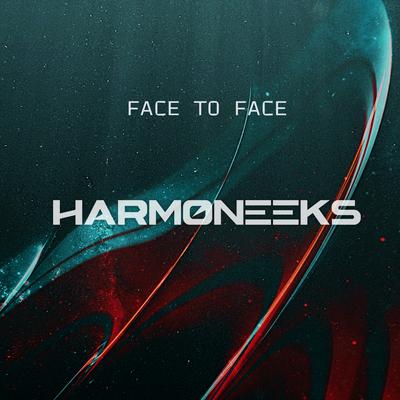 Face to Face By Harmoneeks's cover