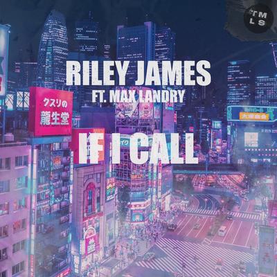 If I Call By Riley James, Max Landry's cover