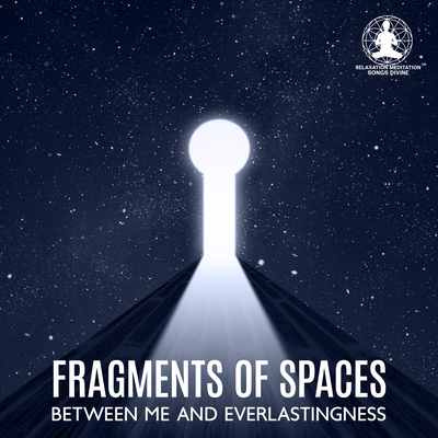 Fragments of Spaces Between Me And Everlastingness's cover