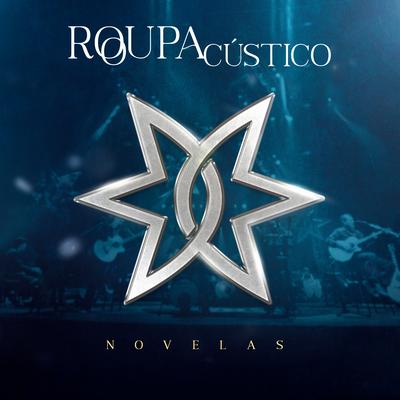 Roupacústico Novelas (Ao Vivo)'s cover