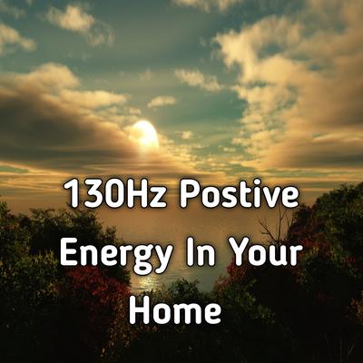 130 Hz Positive Energy In Your Home's cover