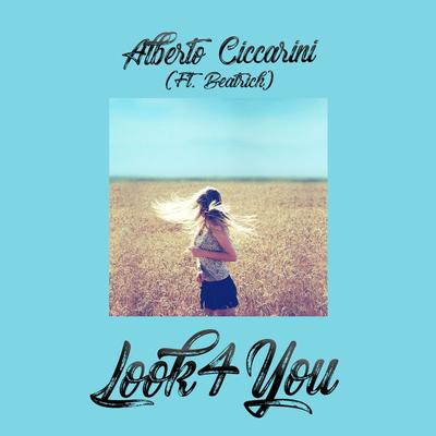 LOOK4YOU (feat. Beatrich) By Alberto Ciccarini, Beatrich's cover