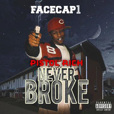 Pistol Rich, Never Broke's cover