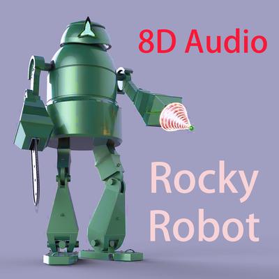 Rocky Robot By 8d Audio's cover