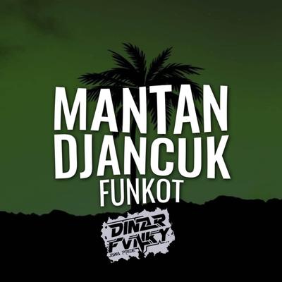 DJ MANTAN JANCUK FUNKOT NYENI POL's cover