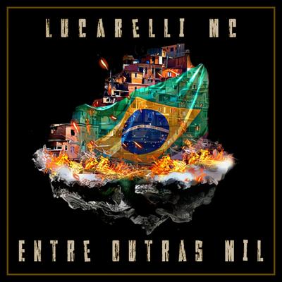 Entre Outras Mil By Lucarelli Mc's cover