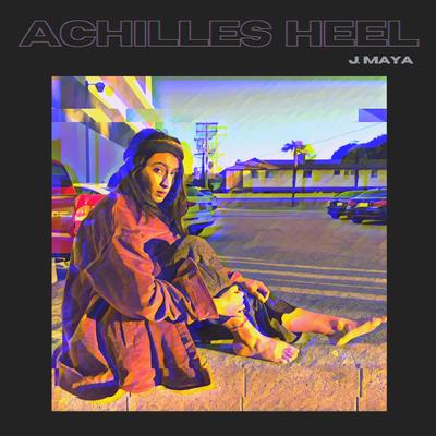 Achilles Heel By J. Maya's cover