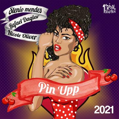 Pin Upp (DJ Black Remix) By Stenio Mendes, Rafael Daglar, Nicole Oliver, DJ Black's cover