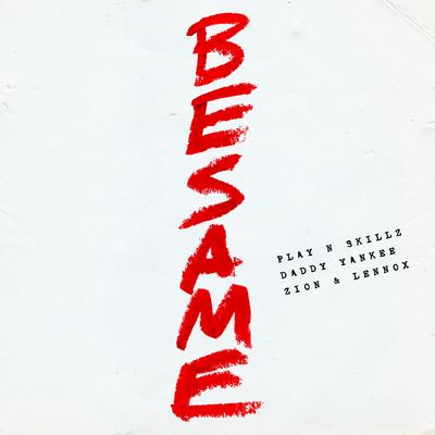 Bésame By Daddy Yankee, Zion & Lennox, Play-N-Skillz's cover