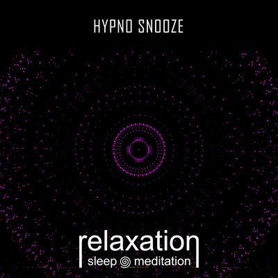 Hypno Snooze By Relaxation Sleep Meditation's cover