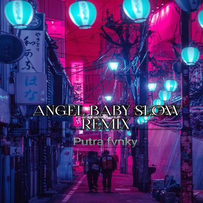 ANGEL BABY SLOW (Remix)'s cover