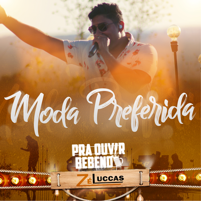 Moda Preferida By Zé Luccas's cover