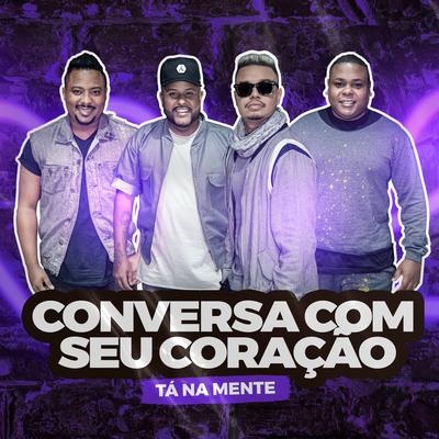 Conversa Com Seu Coração By Tá Na Mente's cover