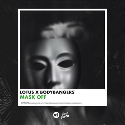 Mask Off By Lotus, Bodybangers's cover