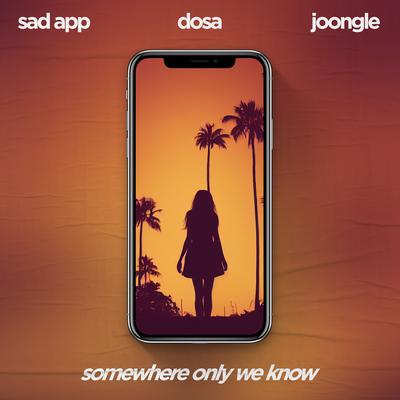 Somewhere Only We Know By sad app, Dosa, Joongle's cover