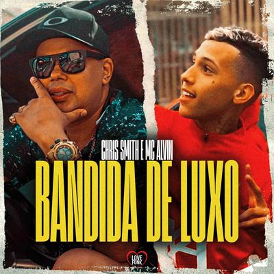 Bandida de Luxo's cover