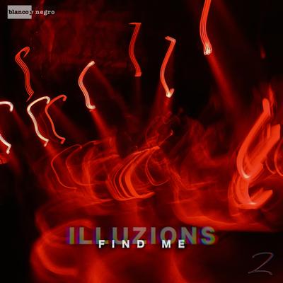 Find Me By Illuzions, Bayla G, Felium's cover