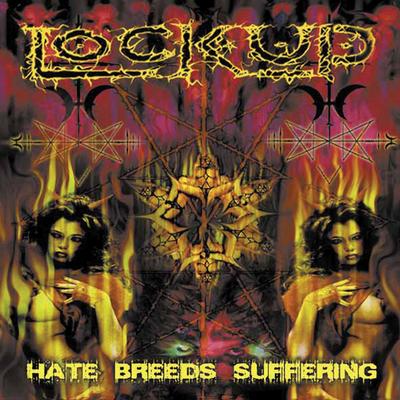 Hate Breeds Suffering By Lock Up's cover