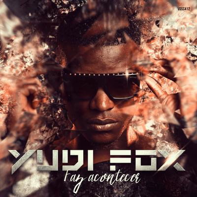 Faz Acontecer By Yudi Fox's cover