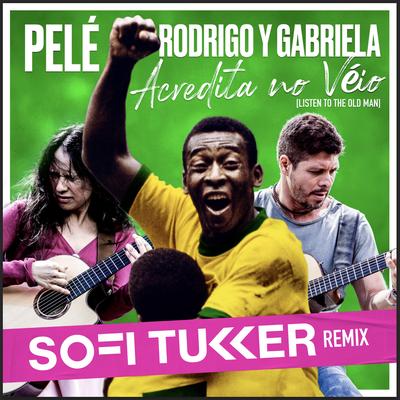 Acredita No Véio (Listen to the Old Man) (Sofi Tukker Remix)'s cover