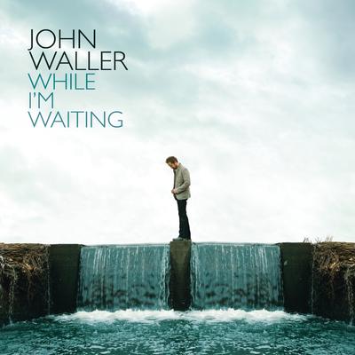 While I'm Waiting By John Waller's cover