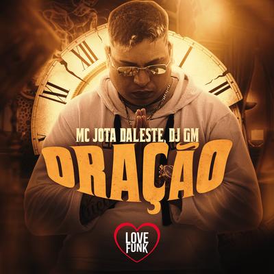 Oração By MC Jota Daleste, Dj GM's cover