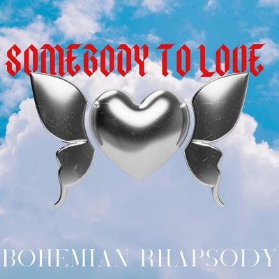 Somebody to Love By Bohemian Rhapsody's cover