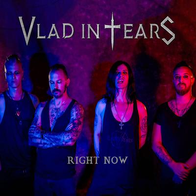 Right Now By Vlad in Tears's cover