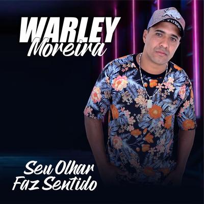 Seu Olhar Faz Sentido By Warley Moreira's cover