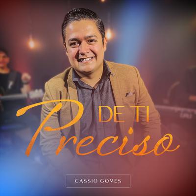 De Ti Preciso (Playback) By Cassio Gomes's cover