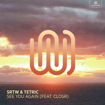 See You Again By SRTW, Tetric, CLOSR's cover