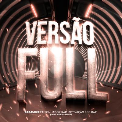 Versão Full By PapaMike, Tuboybeats, JC Rap, Sonhador Rap Motivação's cover