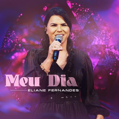 Meu Dia By Eliane Fernandes's cover